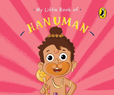 Book cover for My Little Book of Hanuman (Illustrated board books on Hindu mythology, Indian gods & goddesses for kids age 3+; A Puffin Original)