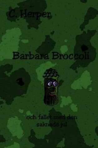 Cover of Barbara Broccoli Och Fallet Med Den Saknade Jul