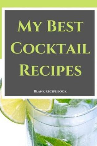 Cover of My Best Cocktail Recipes