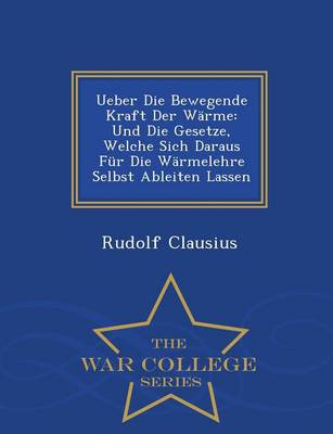 Book cover for Ueber Die Bewegende Kraft Der Warme