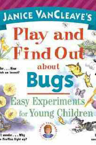 Cover of Janice VanCleave's Play and Find Out About Bugs