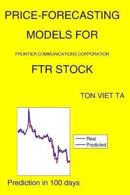 Book cover for Price-Forecasting Models for Frontier Communications Corporation FTR Stock