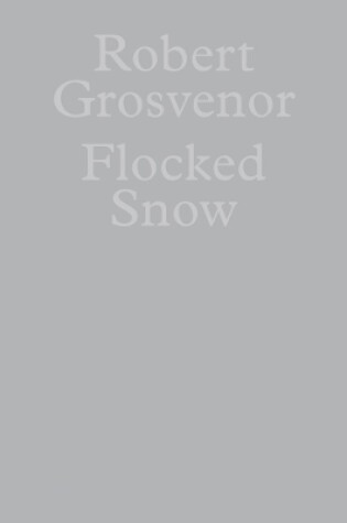 Cover of Robert Grosvenor: Flocked Snow