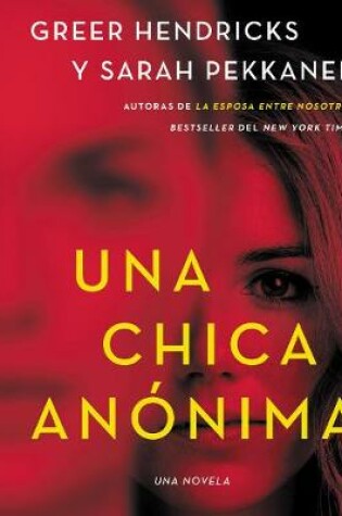 Cover of An Anonymous Girl \ Una chica anónima (Spanish edition)