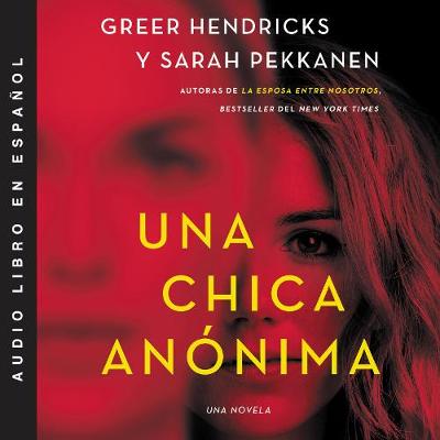 Book cover for An Anonymous Girl \ Una chica anónima (Spanish edition)