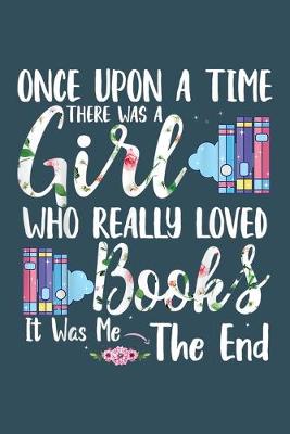 Book cover for Once upon a time there was a girl who really loved books