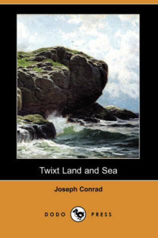 Cover of Twixt Land and Sea (Dodo Press)