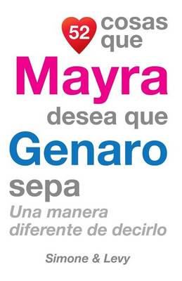 Book cover for 52 Cosas Que Mayra Desea Que Genaro Sepa