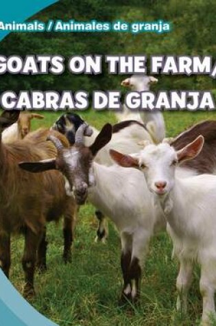 Cover of Goats on the Farm/Cabras de Granja