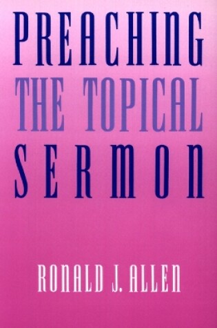 Cover of Preaching the Topical Sermon