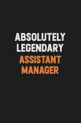 Cover of Absolutely Legendary Assistant Manager