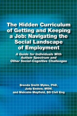 Cover of The Hidden Curriculum of Getting and Keeping a Job: Navigating the Social Landscape of Employment