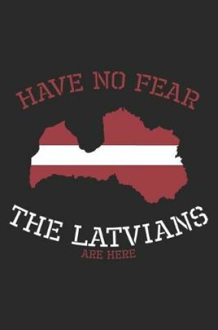 Cover of Have no Fear the Latvians are Here