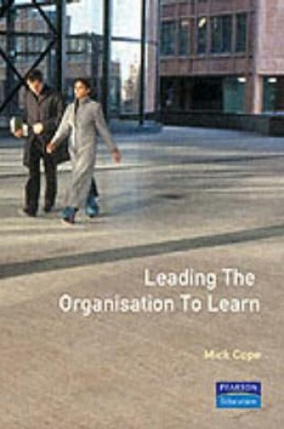Cover of Leading the Organisation to Learn