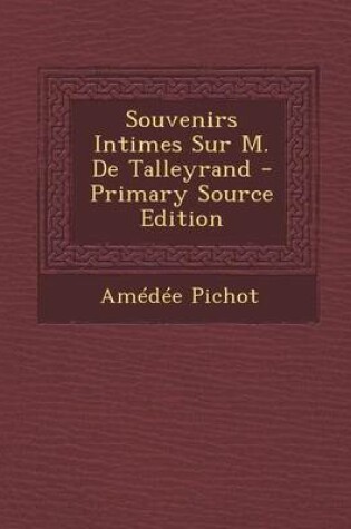 Cover of Souvenirs Intimes Sur M. de Talleyrand