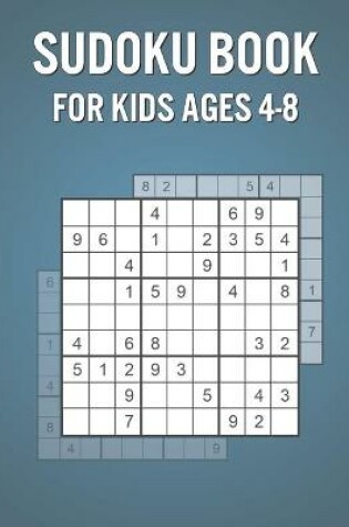 Cover of Sudoku Book For Kids Ages 4-8