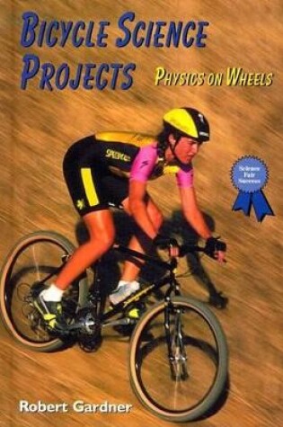 Cover of Bicycle Science Projects