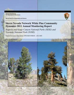 Book cover for Sierra Nevada Network White Pine Community Dynamics 2011 Annual Monitoring Report