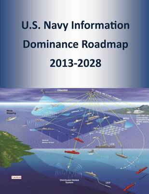 Book cover for U.S. Navy Information Dominance Roadmap 2013-2028