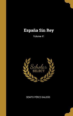Book cover for España Sin Rey; Volume 41