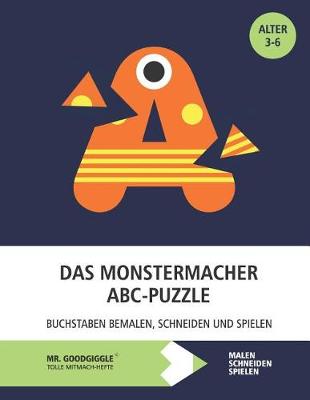 Book cover for Das Monstermacher ABC-Puzzle - Buchstaben bemalen, schneiden und spielen