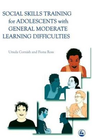 Cover of Social Skills Training for Adolescents with General Moderate Learning Difficulties