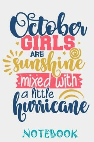 Cover of October Girls Are Sunshine mixed with hurricane Notebook