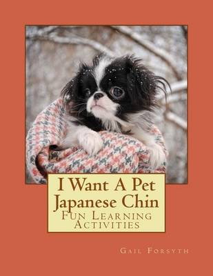 Book cover for I Want A Pet Japanese Chin