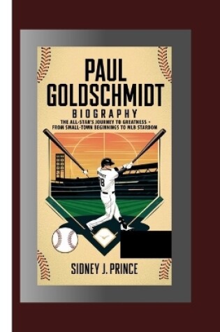 Cover of Paul Goldschmidt Biography