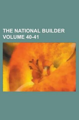 Cover of The National Builder Volume 40-41