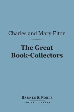 Cover of The Great Book-Collectors (Barnes & Noble Digital Library)