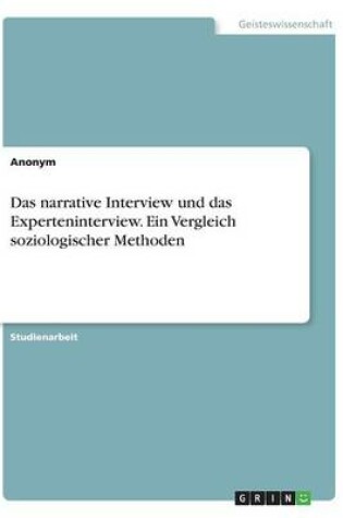 Cover of Das narrative Interview und das Experteninterview. Ein Vergleich soziologischer Methoden