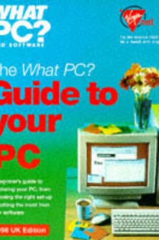 Cover of "What PC?" Guide to Your PC