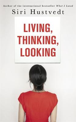 Book cover for Living, Thinking, Looking