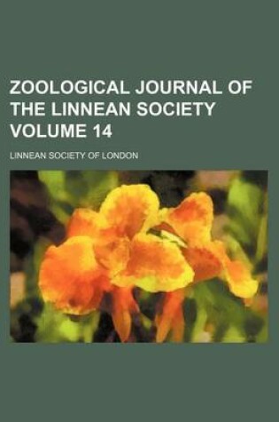 Cover of Zoological Journal of the Linnean Society Volume 14