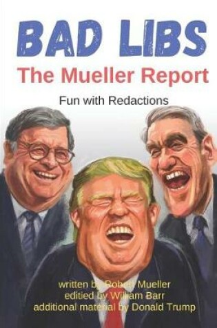 Cover of Bad Libs - The Mueller Report