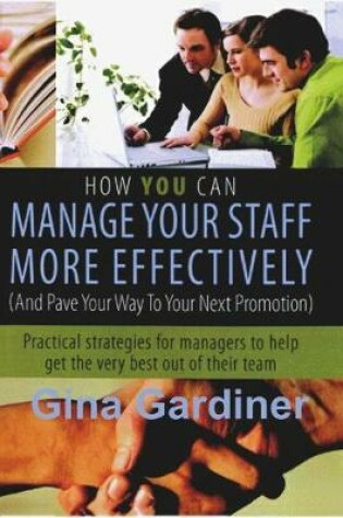 Cover of How YOU Can Manage Your Staff More Effectively