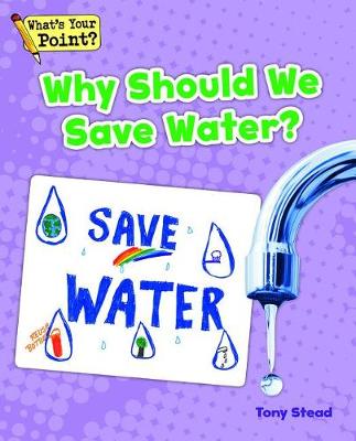 Book cover for Why Should We Save Water?