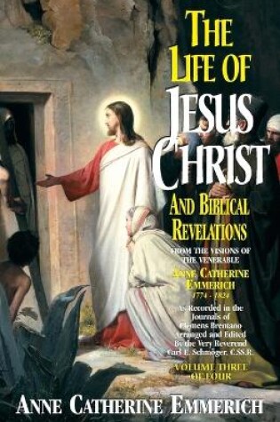 Cover of Life of Jesus Christ & Biblical Revelations, Volume 3