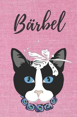 Book cover for Barbel Katzen Notizbuch / Malbuch / Tagebuch / Journal / DIN A5 / Geschenk