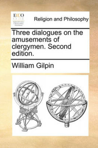 Cover of Three Dialogues on the Amusements of Clergymen. Second Edition.