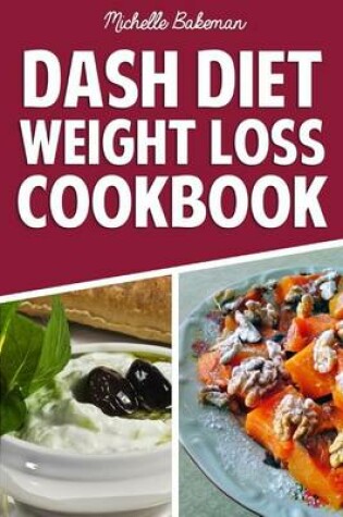 Cover of Dash Diet Weight Loss Cookbook