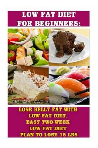 Cover of Low Fat Diet for Beginners