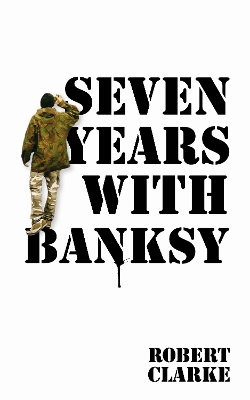 Book cover for Seven Years with Banksy