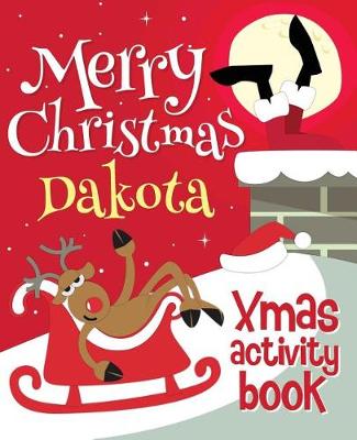 Book cover for Merry Christmas Dakota - Xmas Activity Book