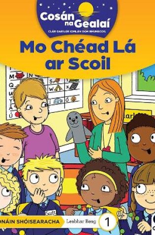 Cover of COSÁN NA GEALAÍ Mo Chéad Lá ar Scoil