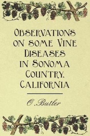 Cover of Observations on Some Vine Diseases in Sonoma Country, California.