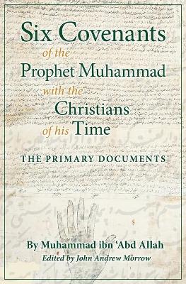 Book cover for Six Covenants of the Prophet Muhammad with the Christians of His Time
