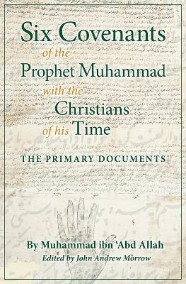 Cover of Six Covenants of the Prophet Muhammad with the Christians of His Time