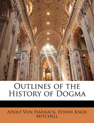 Book cover for Outlines of the History of Dogma